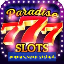 coroas sexo virtual